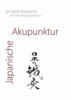 Japanische Akupunktur - Yoneyama, Sakae;Salzmann, Jens-Peter
