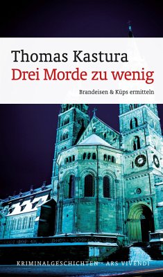 Drei Morde zu wenig / Brandeisen & Küps Bd.1 - Kastura, Thomas