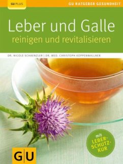 Leber und Galle reinigen und revitalisieren - Schaenzler, Nicole; Koppenwallner, Christoph