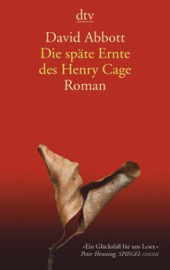 Die späte Ernte des Henry Cage - Abbott, David