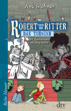 Das Turnier / Robert und die Ritter Bd.4 - Stohner, Anu