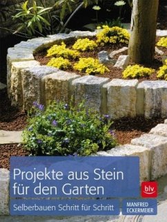 Projekte aus Stein für den Garten - Eckermeier, Manfred