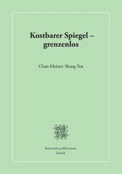 Kostbarer Spiegel - grenzenlos - Sheng Yen