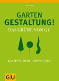 Gartengestaltung! Das Grüne von GU