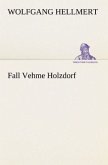 Fall Vehme Holzdorf