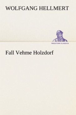 Fall Vehme Holzdorf - Hellmert, Wolfgang