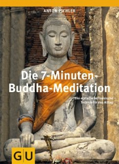 Die 7-Minuten-Buddha-Meditation - Pichler, Anton