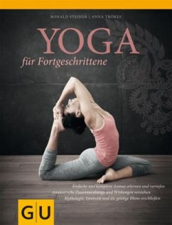 Yoga für Fortgeschrittene - Trökes, Anna;Steiner, Ronald