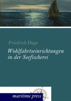 Wohlfahrtseinrichtungen in der Seefischerei Wohlfahrtseinrichtungen in der Seefischerei