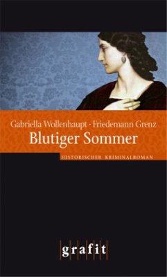 Blutiger Sommer - Wollenhaupt, Gabriella;Grenz, Friedemann