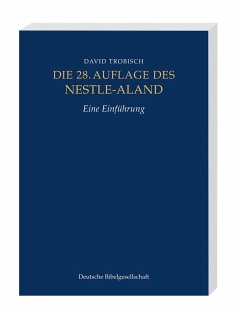 Die 28. Auflage des Nestle-Aland - Trobisch, David