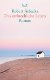 Das zerbrechliche Leben