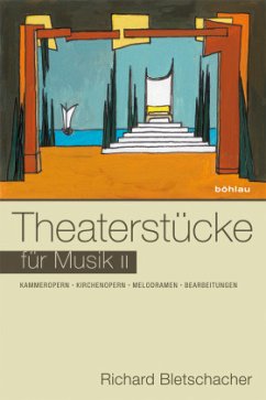 Theaterstücke für Musik II - Bletschacher, Richard