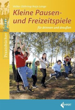 Kleine Pausen- und Freizeitspiele für drinnen und draußen - Lange, Anja;Döhring, Volker
