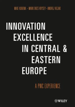 Innovation Excellence in Central and Eastern Europe - Kubena, Mike; Okes-Voysey, Mark; Vizjak, Andrej