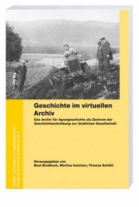 Geschichte im virtuellen Archiv Geschichte im virtuellen Archiv