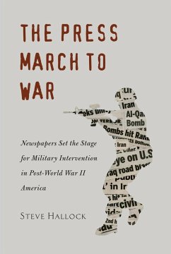 The Press March to War - Hallock, Steve