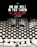 Um die Welt in 760 Tagen. U2 - Die 360° Tour