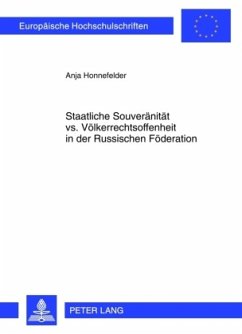 Staatliche Souveränität vs. Völkerrechtsoffenheit in der Russischen Föderation - Honnefelder, Anja