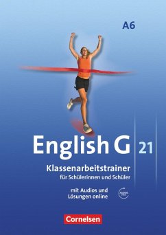 English G 21. Ausgabe A 6. Abschlussband 6-jährige Sekundarstufe I. Klassenarbeitstrainer mit Lösungen und Audios online - Schweitzer, Bärbel;Kohn, Martin