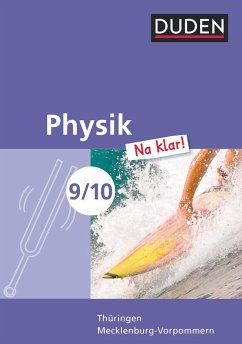 Physik Na klar! 9./10. Schuljahr. Schülerbuch. Regelschule Thüringen und Regionale Schule Mecklenburg-Vorpommern - Meyer, Lothar;Gau, Barbara;Koch, Ingo