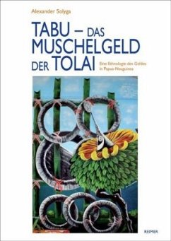 Tabu - das Muschelgeld der Tolai - Solyga, Alexander