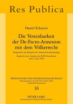 Die Vereinbarkeit der De-Facto-Annexion mit dem Völkerrecht - Eckstein, Daniel