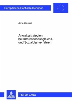 Anwaltsstrategien bei Interessenausgleichs- und Sozialplanverfahren - Wankel, Arne