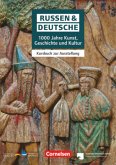 Russen & Deutsche - 1000 Jahre Kunst, Geschichte und Kultur / Russen & Deutsche