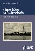 &quote;Eine böse Mißwirtschaft&quote;