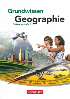 Grundwissen Geographie - Sekundarstufe II. Schülerbuch - Kühnen, Frank Velix;Theißen, Ulrich;Konopka, Hans-Peter;Neumann, Jürgen