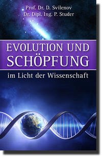 Evolution und Schöpfung im Licht der Wissenschaft