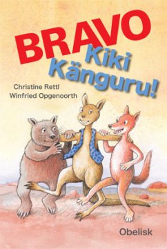 Bravo Kiki Känguru! - Rettl, Christine