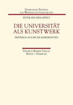 Die Universität als Kunstwerk - Fischer-Appelt, Peter