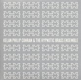 Kelan Philip Cohran & The Hypnotic Brass Ensemble