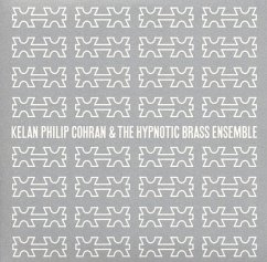 Kelan Philip Cohran & The Hypnotic Brass Ensemble - Cohran,Kelan Philip & The Hypnotic Brass Ensemble