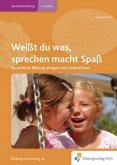 Weißt du was, sprechen macht Spaß