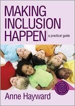 Making Inclusion Happen - Hayward, Anne
