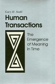 Human Transactions: The Emergence of Meaning in Time