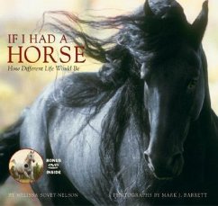 If I Had a Horse: How Different Life Would Be [With DVD] - Sovey-Nelson, Melissa