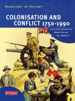 Headstart In History: Colonisation & Conflict 1750-1990 - Marriott, Bill;Collier, Martin;Rees, Rosemary