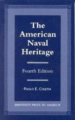 The American Naval Heritage - Coletta, Paolo E