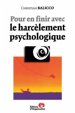 Pour en finir avec le harcèlement psychologique - Balicco, Christian