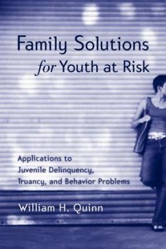 Family Solutions for Youth at Risk - Quinn, William H