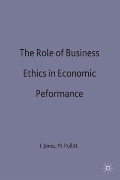 The Role of Business Ethics in Economic Performance - Jones, Ian
