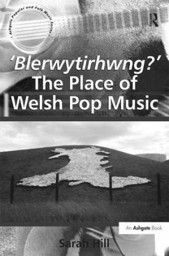'Blerwytirhwng?' The Place of Welsh Pop Music - Hill, Sarah