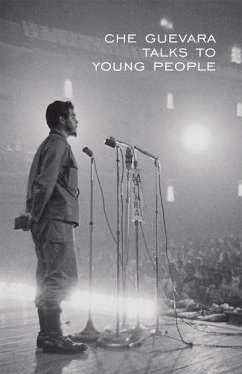 Che Guevara Talks to Young People - Guevara, Ernesto Che