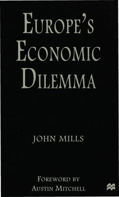 Europe's Economic Dilemma - Mills, J.