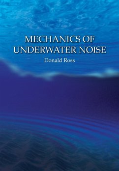 Mechanics of Underwater Noise - Ross, Donald