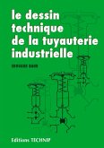 Le dessin technique de la tuyauterie industrielle Le dessin technique de la tuyauterie industrielle